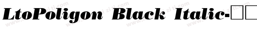 LtoPoligon Black Italic字体转换